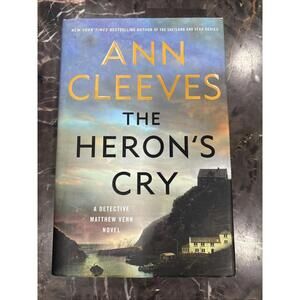The Heron's Cry: A Detective Matthew Venn Novel by Ann Cleeves, 1st Ed. HC, 2021